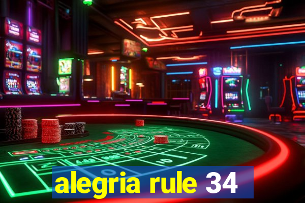 alegria rule 34